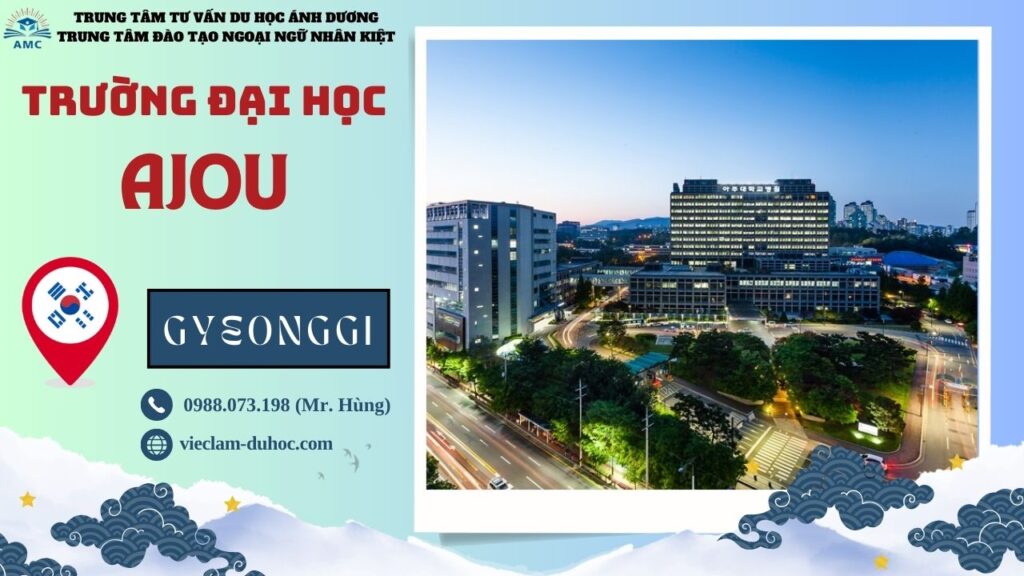 ĐẠI HỌC AJOU 83 Đại học Ajou - Du học Ánh Dương