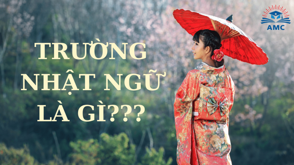 Trường Nhật ngữ là gì? 227 trường nhật ngữ là gì