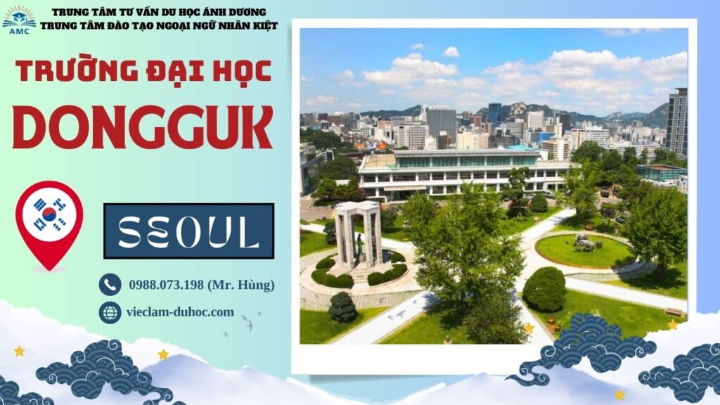 ĐẠI HỌC DONGGUK 275 Đại học Dongguk - Du học Ánh Dương