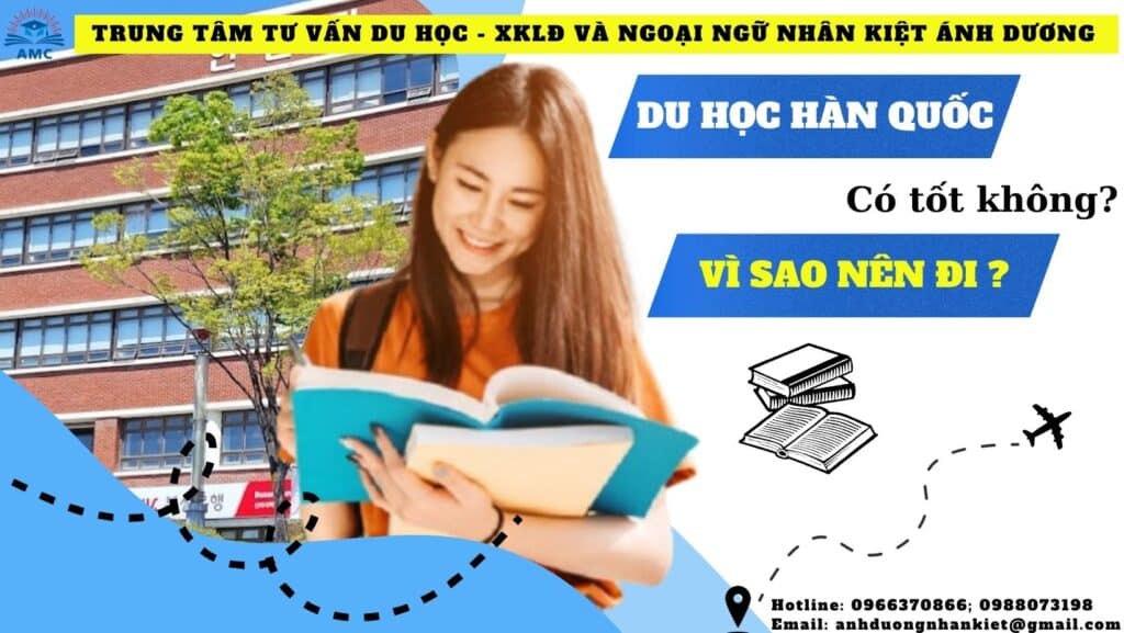 Du học Hàn có tốt không - Vì sao nên đi
