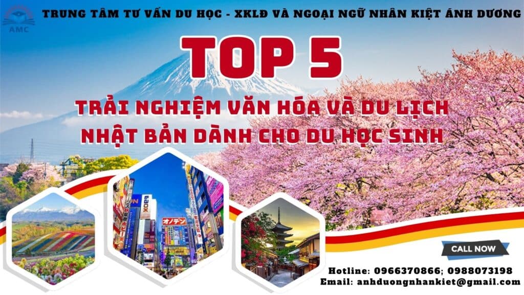 TOP 5 TRẢI NGHIỆM VĂN HÓA VÀ DU LỊCH TẠI NHẬT BẢN