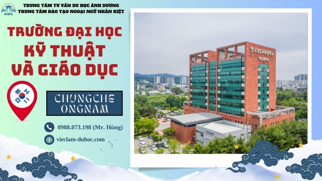 ĐẠI HỌC KỸ THUẬT VÀ GIÁO DỤC HÀN QUỐC 80 Đại học Kỹ thuật và Giáo dục Hàn Quốc - Du học Ánh Dương