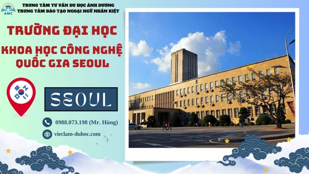 Đại học Khoa học Công nghệ Quốc gia Seoul - Du học Ánh Dương