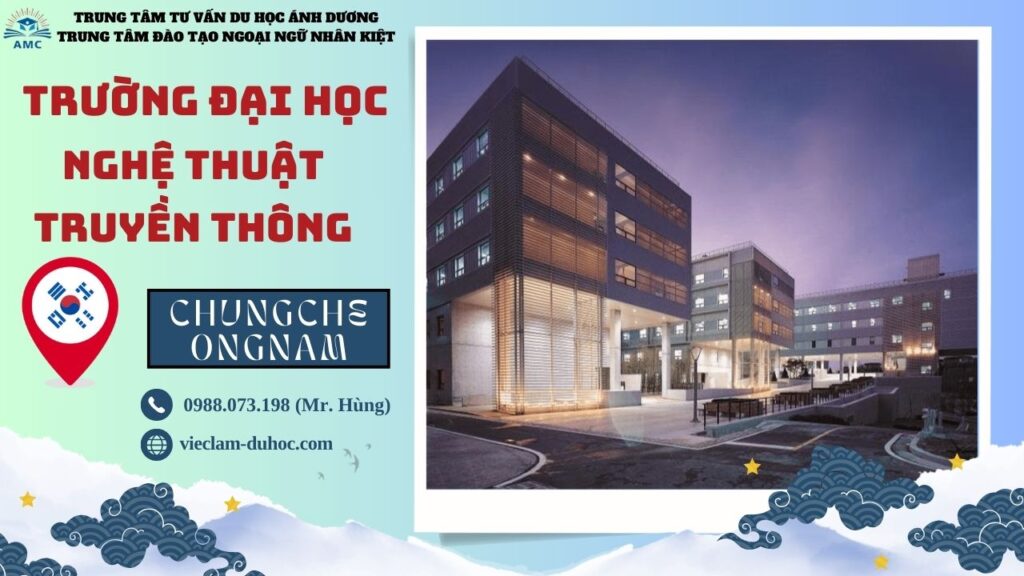 Đại học Nghệ thuật Truyền thông Hàn Quốc - Du học Ánh Dương