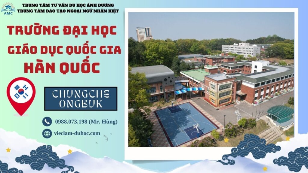 Đại học Giáo dục Quốc gia Hàn Quốc - Du học Ánh Dương