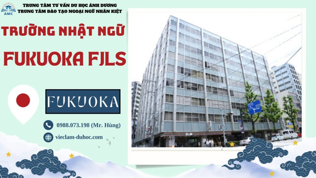 TRƯỜNG NHẬT NGỮ FUKUOKA 17 TRƯỜNG NHẬT NGỮ FUKUOKA FJLS - DU HỌC ÁNH DƯƠNG