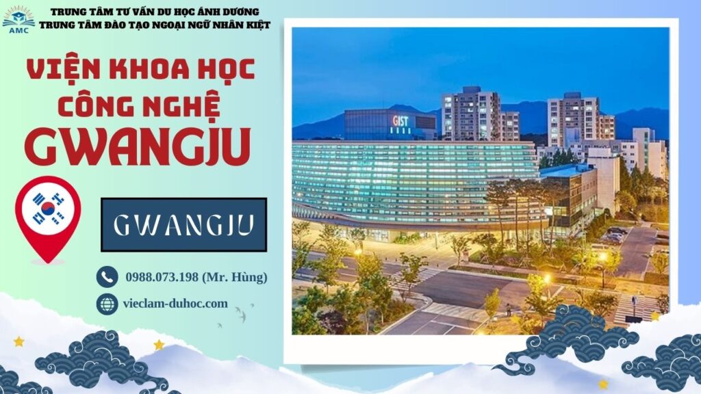 Viện Khoa học và Công nghệ Gwangju - Du học Ánh Dương