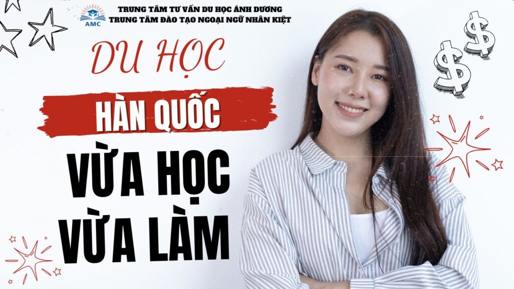 DU HỌC HÀN QUỐC HỆ VỪA HỌC VỪA LÀM NĂM 2024 25 DU HỌC HÀN QUỐC VỪA HỆ HỌC VỪA LÀM