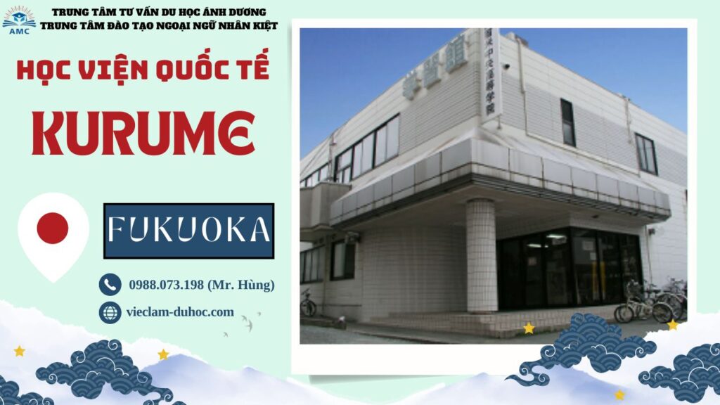 HỌC VIỆN QUỐC TẾ KURUME 46 HỌC VIỆN QUỐC TẾ KURUME - DU HỌC ÁNH DƯƠNG
