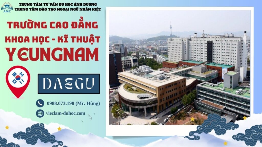 CAO ĐẲNG KỸ THUẬT YEUNGNAM 243 Cao đẳng Khoa học Kỹ thuật Yeungnam - Du học Ánh Dương