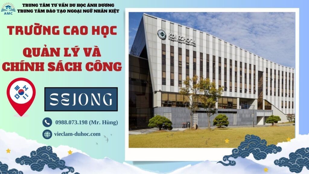 CAO HỌC QUẢN LÝ VÀ CHÍNH SÁCH CÔNG KDI 230 Cao học KDI Quản trị và Chính sách công - Du học Ánh Dương