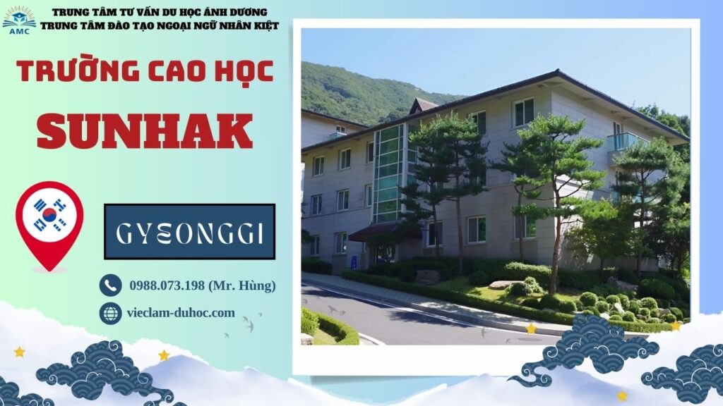 Trường Cao học UP Sunhak Hàn Quốc - Top 1 đào tạo Thần học và Nghệ thuật lãnh đạo 222 Trường Cao học UP Sunhak - Du học Ánh Dương
