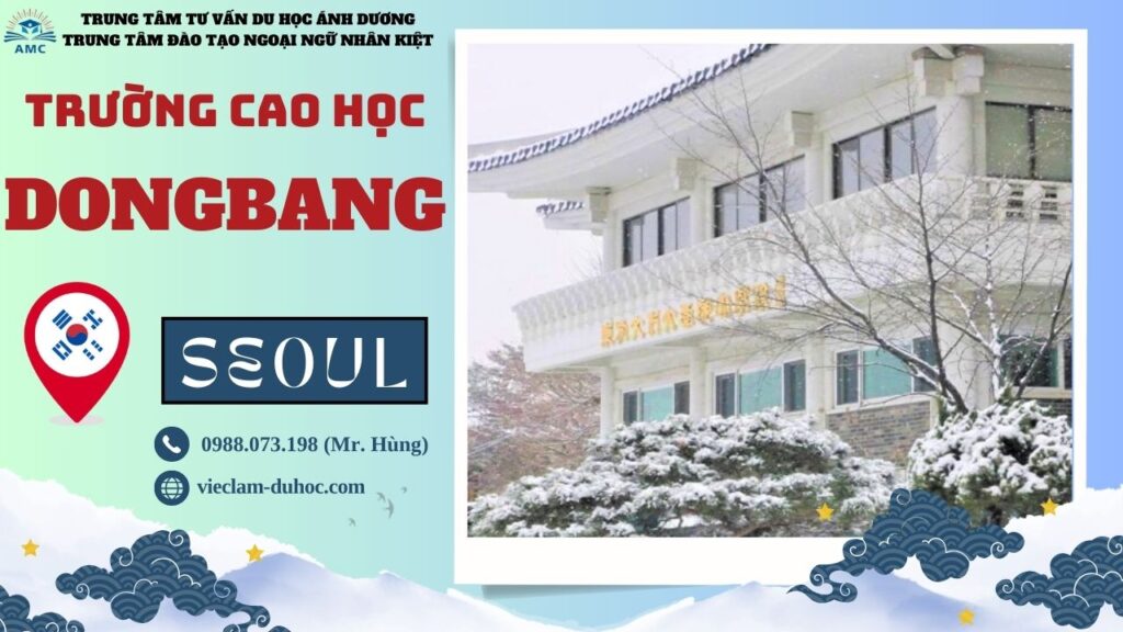 Cao học Văn hóa Dongbang Hàn Quốc - Top1 đào tạo văn hóa truyền thống 201 Cao học Văn hóa Dongbang - Du học Ánh Dương