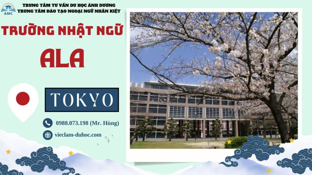 TRƯỜNG NHẬT NGỮ ALA 17 Trường Nhật ngữ ALA - Du học Ánh Dương