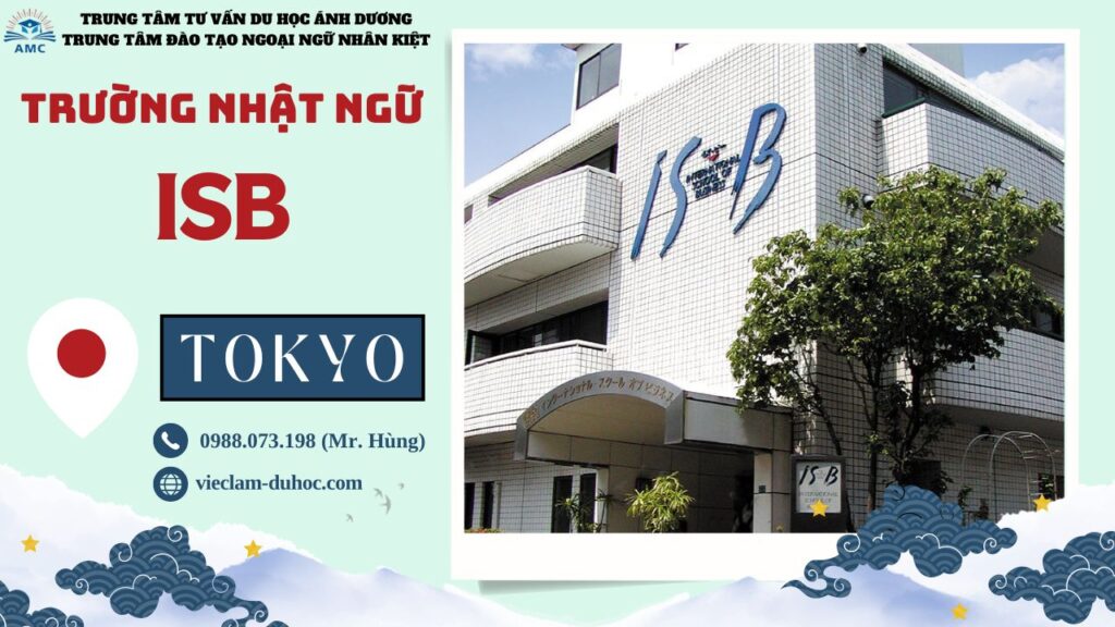 TRƯỜNG NHẬT NGỮ ISB 1 Trường Nhật ngữ ISB - Du học Ánh Dương