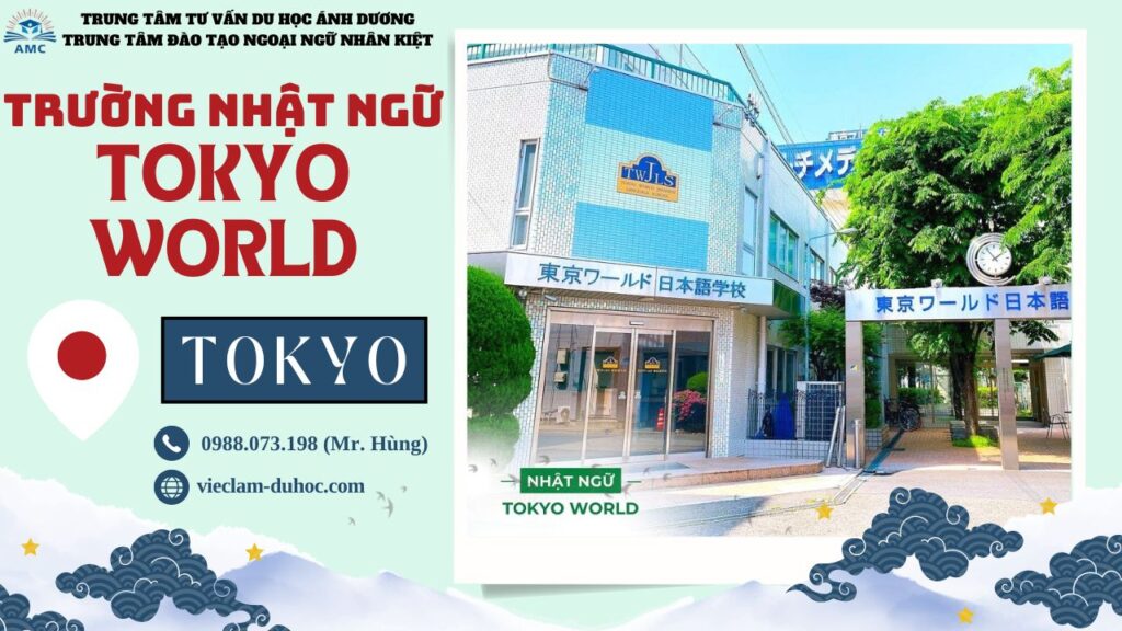 TRƯỜNG NHẬT NGỮ TOKYO WORLD 23 Trường Nhật Ngữ Tokyo World - Du học Ánh Dương